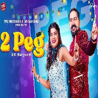 2 Peg Kay D ft Sonika Singh Latest Haryanvi Dj Songs 2022 By Uk Haryanvi Poster